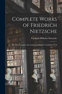 9781013716669-1013716663-Complete Works of Friedrich Nietzsche: The First Complete and Authorised English Translation V 18