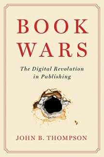 9781509546787-1509546782-Book Wars: The Digital Revolution in Publishing