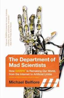 9780062000651-0062000659-The Department of Mad Scientists: How DARPA Is Remaking Our World, from the Internet to Artificial Limbs