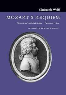 9780520213890-0520213890-Mozart's Requiem: Historical and Analytical Studies, Documents, Score