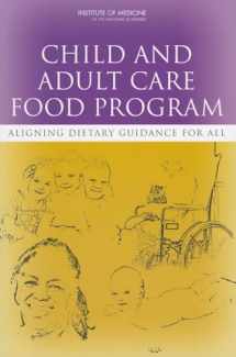 9780309158459-0309158451-Child and Adult Care Food Program: Aligning Dietary Guidance for All