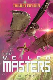 9781839081361-1839081368-The Veiled Masters: A Twilight Imperium Novel