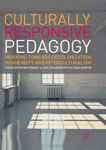 9783319834924-3319834924-Culturally Responsive Pedagogy: Working towards Decolonization, Indigeneity and Interculturalism