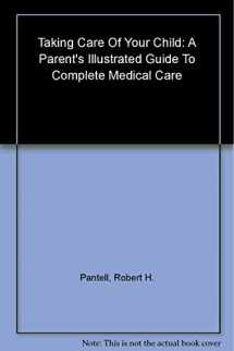 9780738206011-0738206016-Taking Care of Your Child: A Parent's Guide to Complete Medical Care