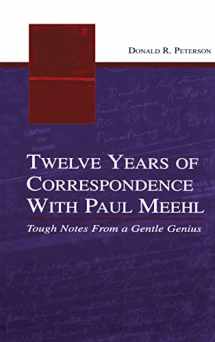9780805854893-0805854894-Twelve Years of Correspondence With Paul Meehl: Tough Notes From a Gentle Genius