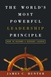 9781578569755-1578569753-The World's Most Powerful Leadership Principle: How to Become a Servant Leader