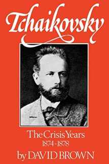 9780393336061-0393336069-Tchaikovsky: The Crisis Years, 1874-1878