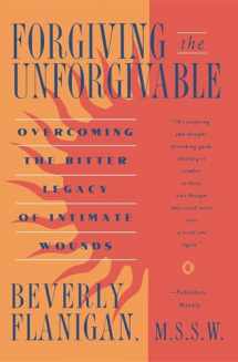 9780020322306-0020322305-Forgiving the Unforgivable: Overcoming the Bitter Legacy of Intimate Wounds