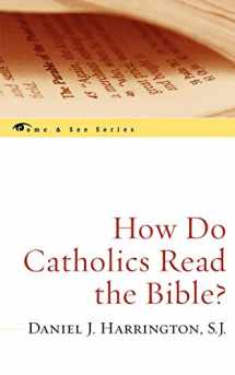 9780742548718-0742548716-How Do Catholics Read the Bible? (Come & See) (The Come & See Series)