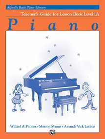 9780739006764-0739006762-Alfred's Basic Piano Library, Teacher's Guide for Lesson Book Level 1A