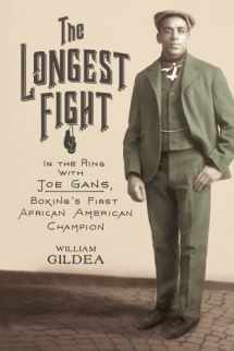 9780374280970-0374280975-The Longest Fight: In the Ring with Joe Gans, Boxing's First African American Champion