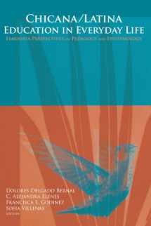 9780791468067-0791468062-Chicana/Latina Education in Everyday Life: Feminista Perspectives on Pedagogy And Epistemology