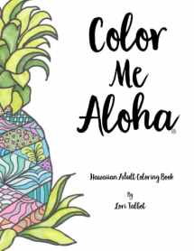 9780692929599-0692929592-Color Me Aloha: A Hawaiian Adult Coloring Book