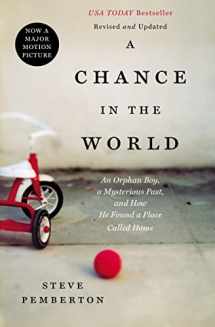 9781404183551-1404183558-A Chance in the World: An Orphan Boy, A Mysterious Past, and How He Found a Place Called Home