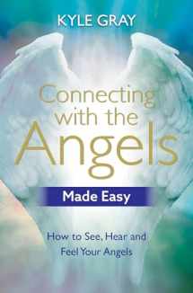 9781788172080-1788172086-Connecting with the Angels Made Easy: How to See, Hear and Feel Your Angels