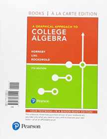 9780134669144-0134669142-Graphical Approach to College Algebra, A