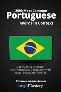 9781090432599-1090432593-2000 Most Common Portuguese Words in Context: Get Fluent & Increase Your Portuguese Vocabulary with 2000 Portuguese Phrases (Portuguese Language Lessons)