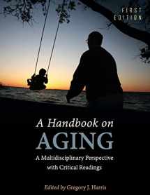 9781516512553-1516512553-A Handbook on Aging: A Multidisciplinary Perspective with Critical Readings
