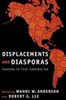 9780813536118-0813536111-Displacements and Diasporas: Asians in the Americas