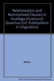 9780520096660-0520096665-Relativization and Nominalized Clauses in Huallaga (University of California Publications in Linguistics)