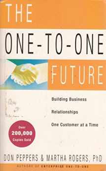 9780749914929-0749914920-The One-To-One Future : Building Business Relationships One Customer at a Time
