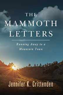 9780984736089-0984736085-The Mammoth Letters: Running Away to a Mountain Town