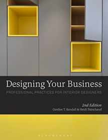 9781501313950-1501313959-Designing Your Business: Professional Practices for Interior Designers