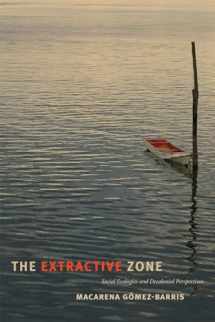 9780822368977-0822368978-The Extractive Zone: Social Ecologies and Decolonial Perspectives (Dissident Acts)