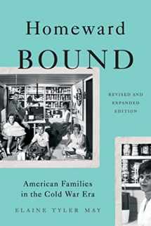 9780465064649-0465064647-Homeward Bound: American Families in the Cold War Era