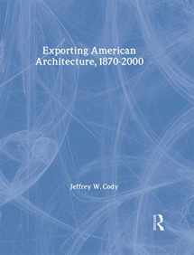 9780419246909-0419246908-Exporting American Architecture 1870-2000 (Planning, History and Environment Series)