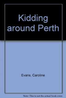 9780958586009-0958586004-Kidding around Perth