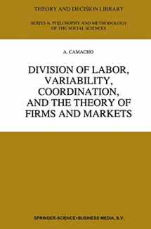 9789048146482-9048146488-Division of Labor, Variability, Coordination, and the Theory of Firms and Markets (Theory and Decision Library A:)