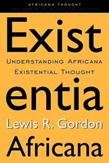 9780415926447-0415926440-Existentia Africana (Africana Thought)