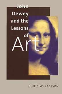 9780300082890-0300082894-John Dewey and the Lessons of Art