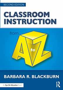 9781138935952-1138935956-Classroom Instruction from A to Z (A to Z Series)
