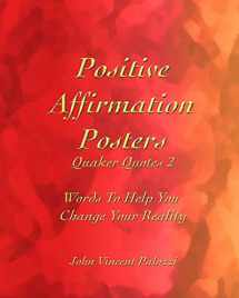 9781092209632-1092209638-Positive Affirmation Posters: Quaker Quotes 2: Words To Help You Change Your Reality