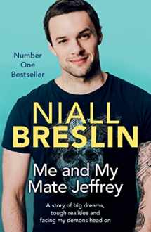 9781473631885-1473631882-Me and My Mate Jeffrey: A story of big dreams, tough realities and facing my demons head on