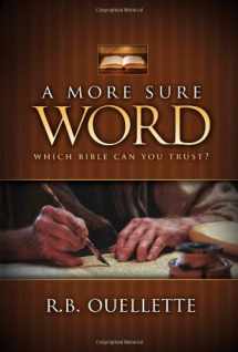 9781598940473-1598940473-A More Sure Word: Which Bible Can You Trust?
