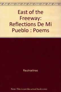 9780962350603-0962350605-East of the Freeway: Reflections De Mi Pueblo : Poems