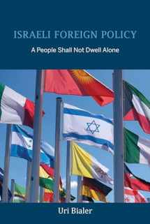 9780253046208-0253046203-Israeli Foreign Policy: A People Shall Not Dwell Alone (Perspectives on Israel Studies)