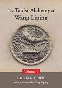 9781777046804-1777046807-The Taoist Alchemy of Wang Liping: Volume One