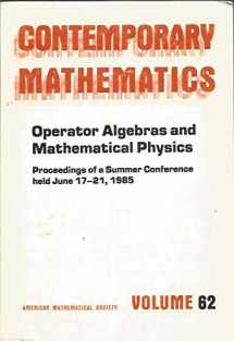 9780821850664-0821850660-Operator Algebras and Mathematical Physics: Proceedings (Contemporary Mathematics)