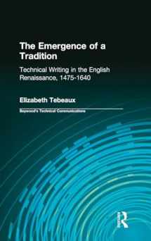 9780895031754-0895031752-The Emergence of a Tradition: Technical Writing in the English Renaissance, 1475-1640 (Baywood's Technical Communications)
