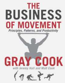9781931046527-1931046522-The Business of Movement: Principles, Patterns, and Productivity