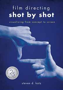 9781615932979-1615932976-Film Directing: Shot by Shot - 25th Anniversary Edition: Visualizing from Concept to Screen