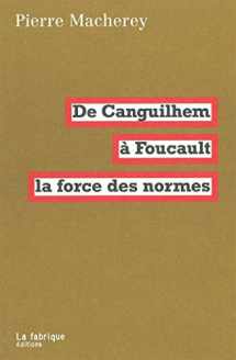 9782913372962-2913372961-De Canguilhem à Foucault, la force des normes