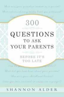 9780882909783-0882909789-300 Questions to Ask Your Parents Before It's Too Late