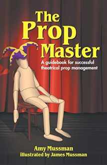 9781566081542-1566081548-Prop Master: A Guidebook for Successful Theatrical Prop Management