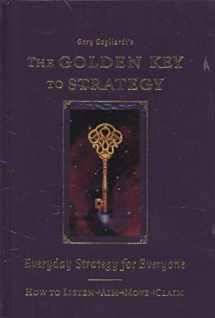 9781929194360-1929194366-The Golden Key to Strategy