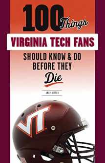 9781629376998-162937699X-100 Things Virginia Tech Fans Should Know & Do Before They Die (100 Things...Fans Should Know)